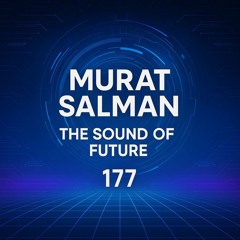 The Sound Of Future #177