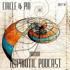 Hypnotic Podcast #10 Circle & Phi