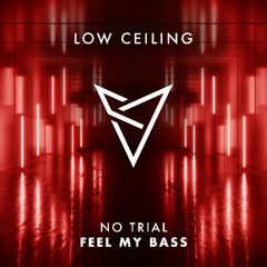 No Trial - FEEL MY BASS