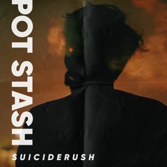 SUICIDERUSH - Pot Stash // Лютневий День