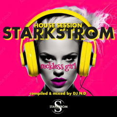 STARKSTROM - RECKLESS GIRL  compiled & mixed by DJ N.D.
