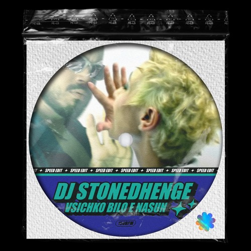 DJ STONEDHENGE - Vsichko Bilo E Nasun [Speed Edit] FREE DL