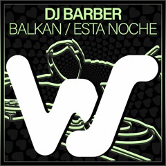 DJ BARBER - Esta Noche (Original Mix) Promo Edit