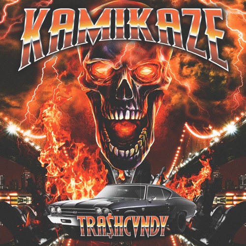 TRA$HCVNDY - KAMIKAZE