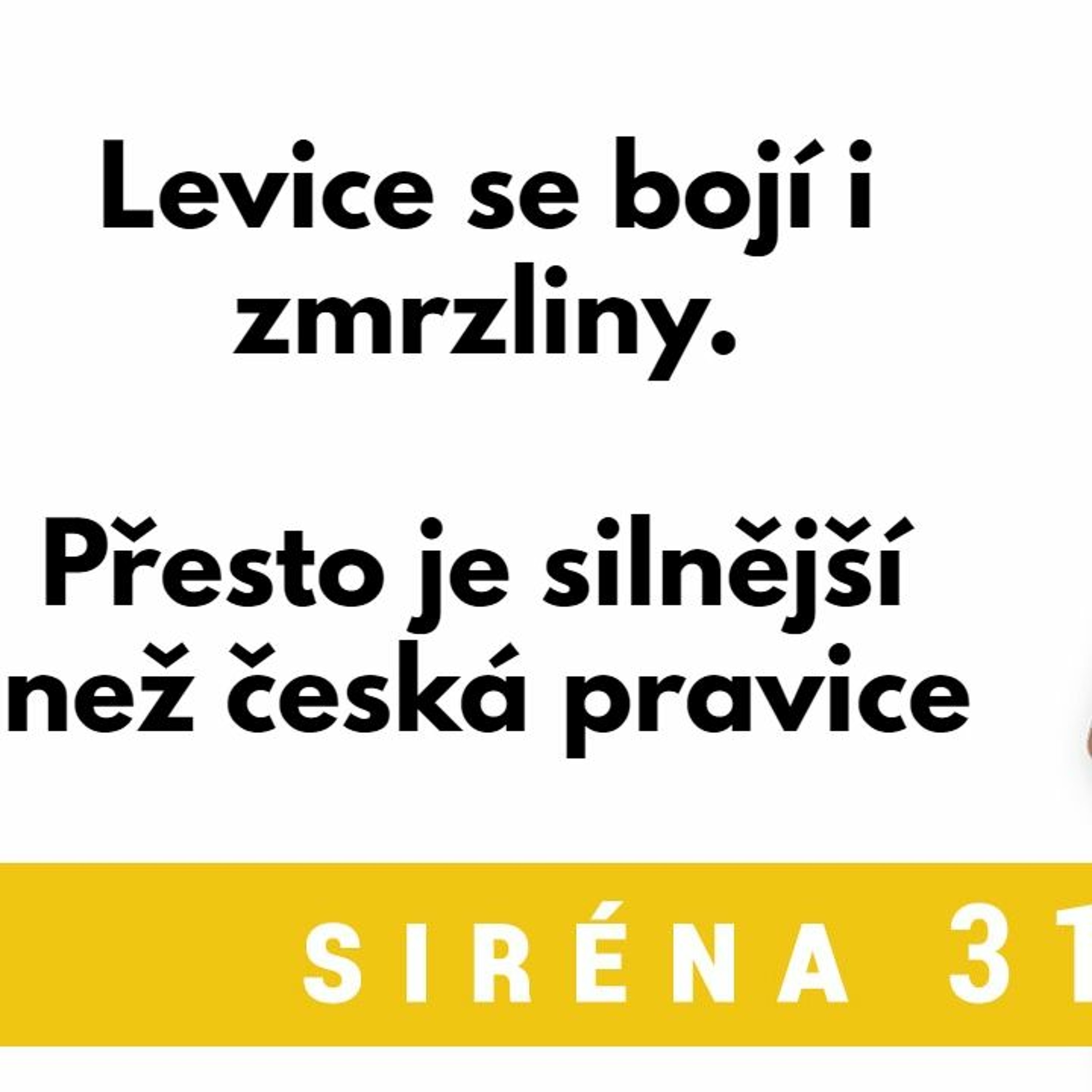 Bídný stav české pravice - Siréna 31
