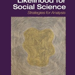 ⚡Audiobook🔥 Maximum Likelihood for Social Science: Strategies for Analysis (Analytical Methods