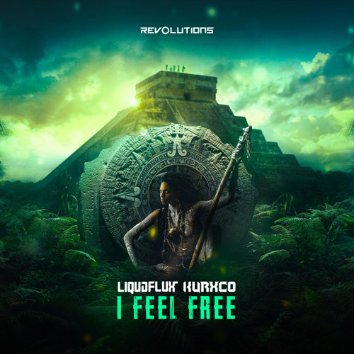 LiquidFlux & KURXCO - I Feel Free
