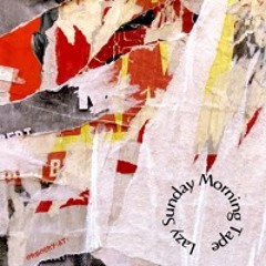 Lazy Sunday Morning Tape