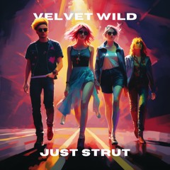 Velvet Wild - Just Strut With Kena León
