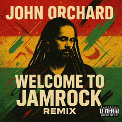 Damien Marley- Welcome to Jamrock (John Orchard Remix)