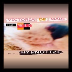 Hypnotize feat. Vic. E. D.