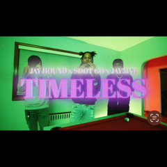 Timeless (feat. Jay Hound, Jay5ive & Sdot Go)