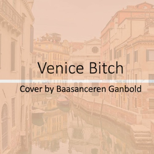 Venice Bitch (Cover)