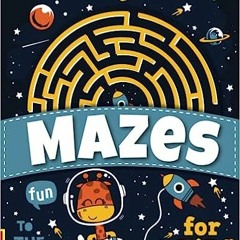 [Read] Online Mazes For Kids Ages 4-8: Maze Activity Book For Kids | More Than 101 Mazes BY Sam