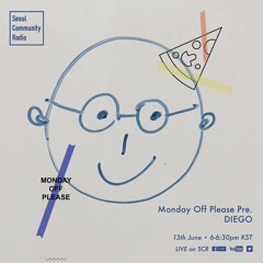 SCR Guestmix : Mondayoffplease Pres. Diego [2020 - 06 - 13]