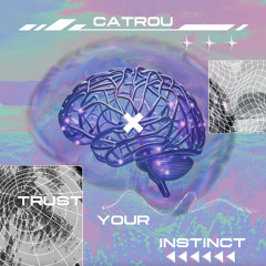 PULZAR PREMIERE: Catrou - Trust Your Instinct