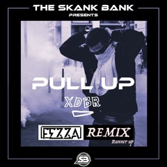 XDBR- Pull Up [FEZZA REMIX]