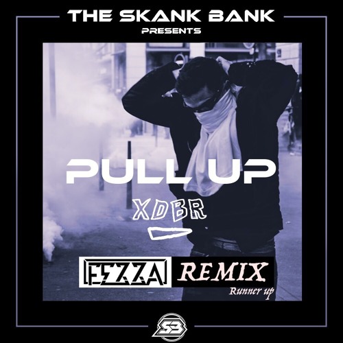 XDBR- Pull Up [FEZZA REMIX]