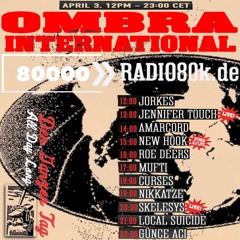 Ombra INTL x Radio80000 [April 3, 2021]