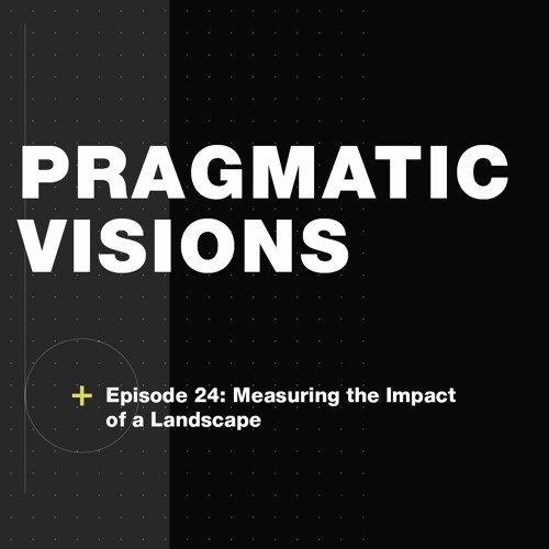 Episode 24: Measuring the Impact of a Landscape