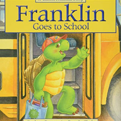 ACCESS EBOOK 📗 Franklin Goes to School by  Paulette Bourgeois &  Brenda Clark EPUB K