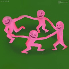 Pop Off - With Me