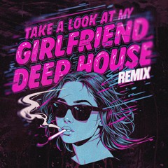 Take A Look At My Girlfriend (Louie Crick Remix)