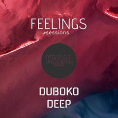 DUBOKO DEEP - Feelings Session 007