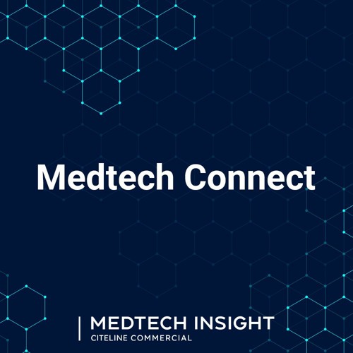 Medtech Connect Episode 10: Breaking Down The Transitional Coverage Of Emerging Technologies