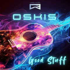 Oskis - Good Stuff (Original Mix)