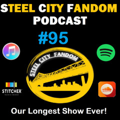 Episode 95: Our Longest Show Ever!