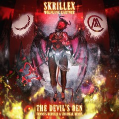 Skrillex & Wolfgang Gartner - The Devils Den (Fransis Derelle & CRaymak Remix)