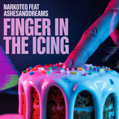 Finger In The Icing feat Ashesanddreams