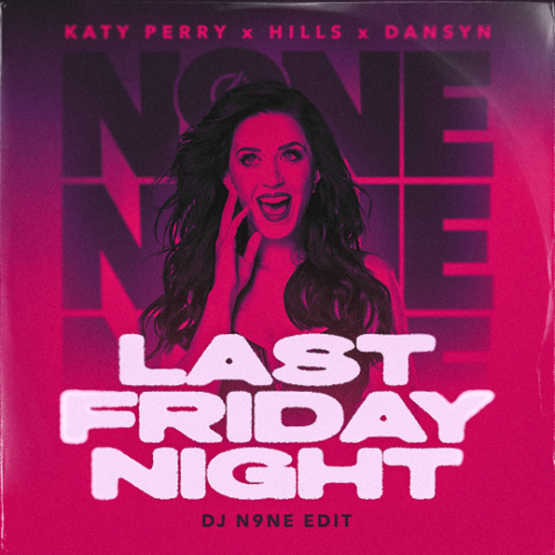 Last Friday Night x Control (DJ N9NE Edit) Clean [FREE DOWNLOAD] cover artwork