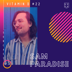 NDYD's Vitamin D Suncast #22 with Sam Paradise