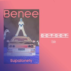 Benee-Supalonely (GETSET Edit)