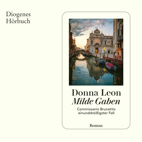 Donna Leon, Milde Gaben. Diogenes Hörbuch 978-3-257-69454-3