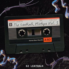 The Leathalh Mixtape Vol.03