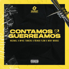 Contamos & Guerreamos (feat. Miky Woodz & Myke Towers)