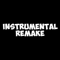 Instrumental Remake