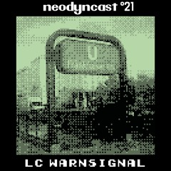 neodyncastcast °21 - LC Warnsignal