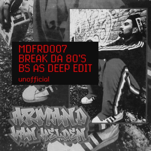 MDFDR007 Break Da 80's [Bs As Deep Edit]