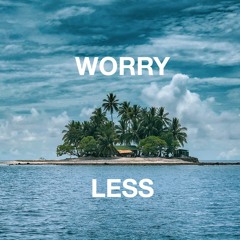 Worry Less (Free Copyright Music)