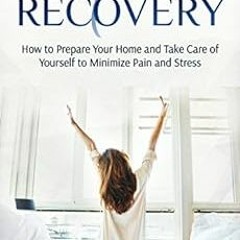 ACCESS PDF 📦 Spine Surgery Recovery: How to Prepare Your Home and Take Care of Yours