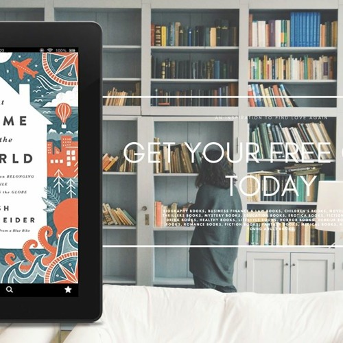 At Home in the World: Reflections on Belonging While Wandering the Globe . Gifted Download [PDF]