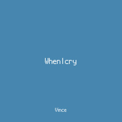 When I Cry