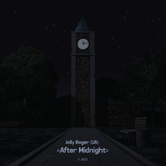 © Jolly Roger (UA)  «After Midnight»