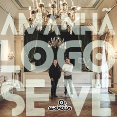 Amanhã Logo Se Vê