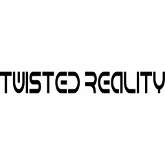 TwistedReality