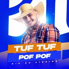 BIU DO PISEIRO ( RESSACA DA CARNAVAL) TUF TUF POF POD FOM GRAVE - DG PRODUÇÕES